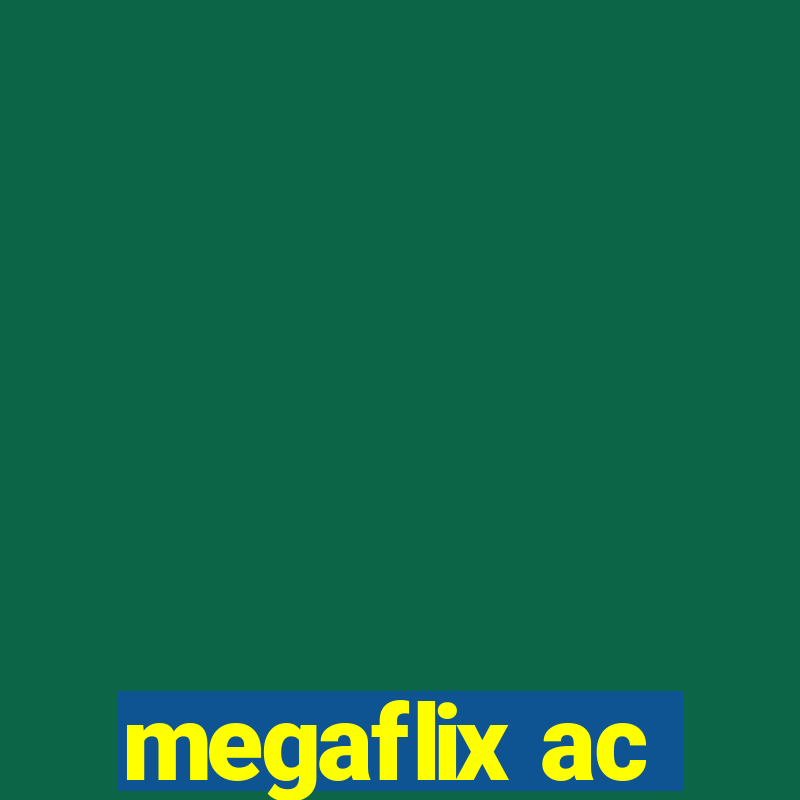 megaflix ac